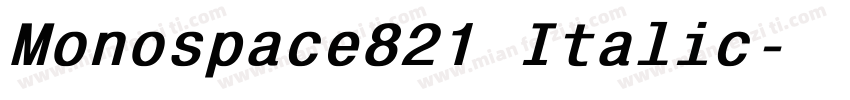 Monospace821 Italic字体转换